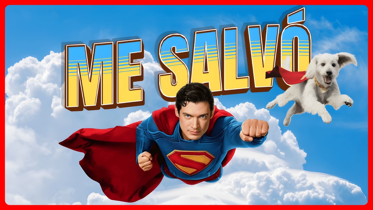 SUPERMAN ME SALVÓ