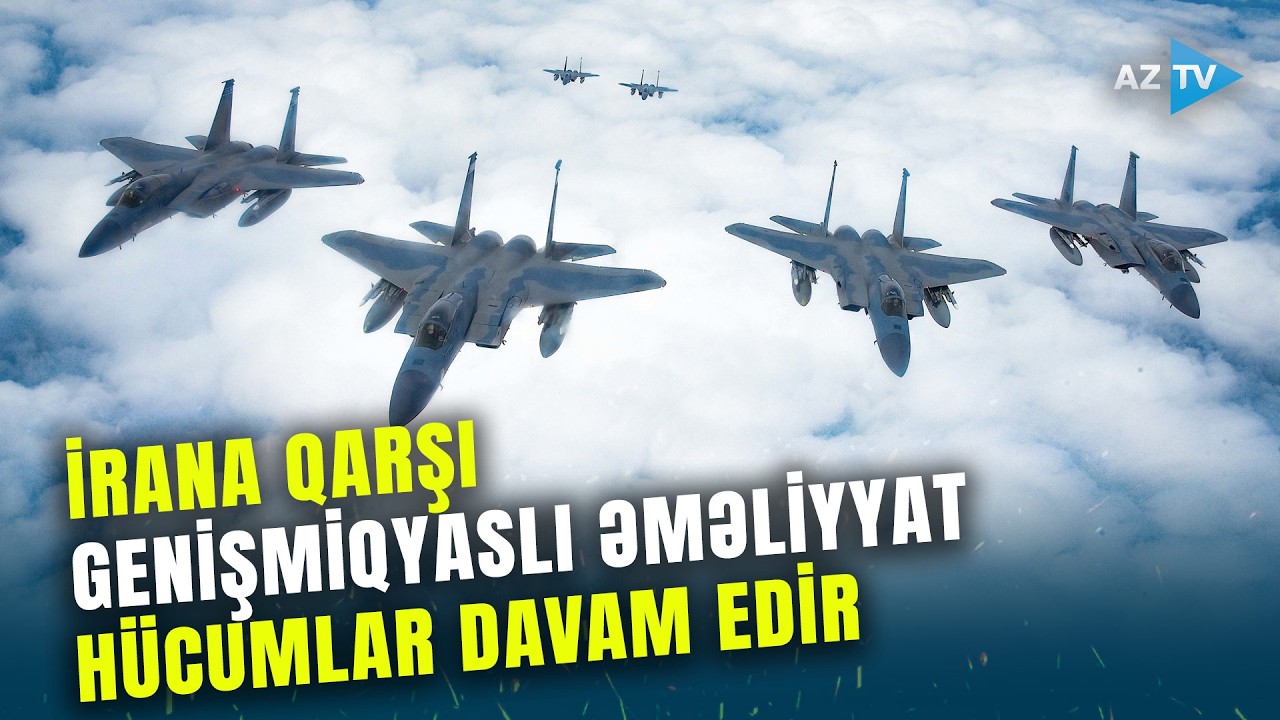 İsrail və ABŞ qüvvələri birlikdə hərəkətə keçdilər: İrana GENİŞMİQYASLI ƏMƏLİYYAT başlayıb