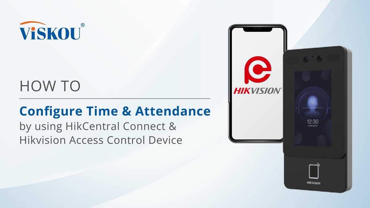 HOW TO : Configure Time & Attendance by using HikCentral Connect & Hikvision Access Control Device