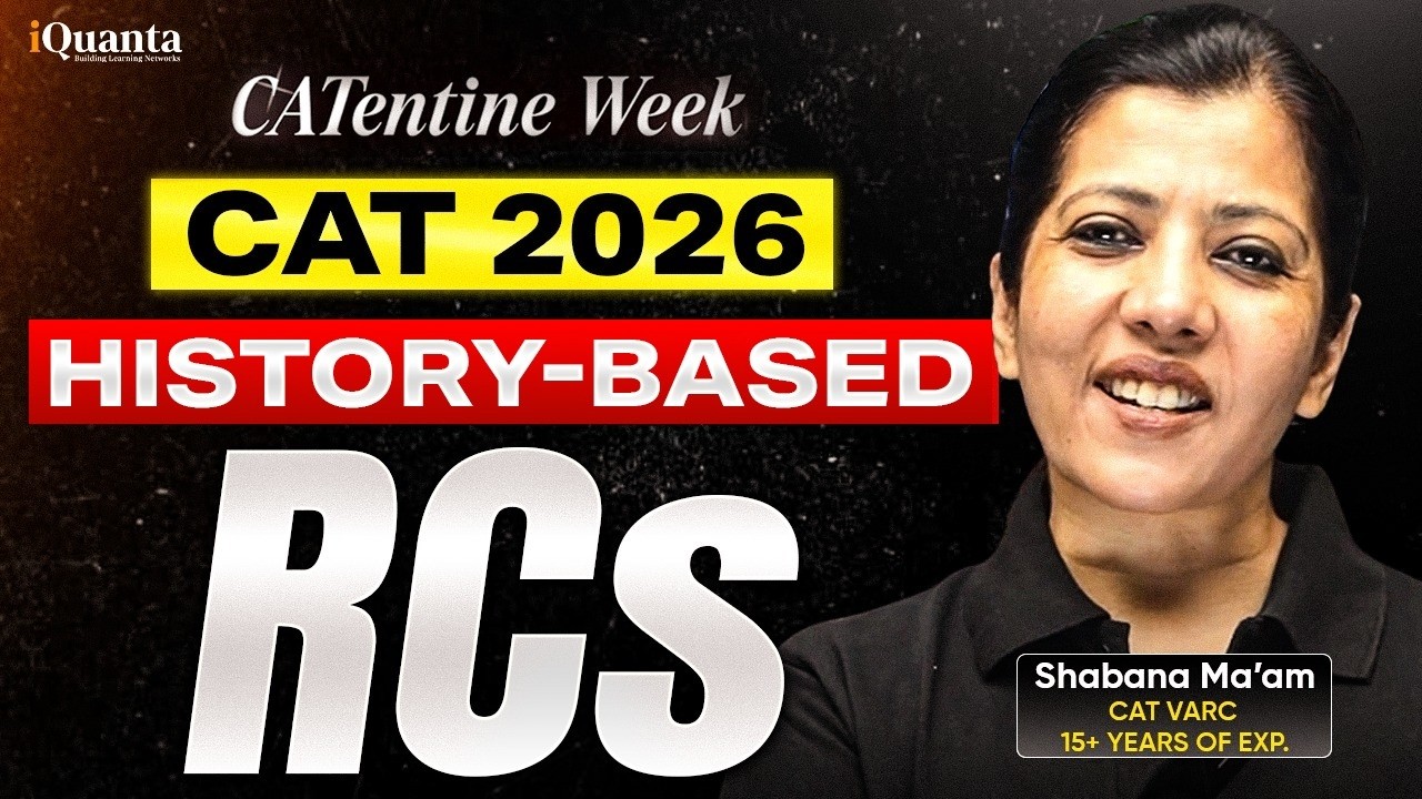 CAT Preparation for Beginners 2026 | History Based RC's | Shabana Ma'am | iQuanta