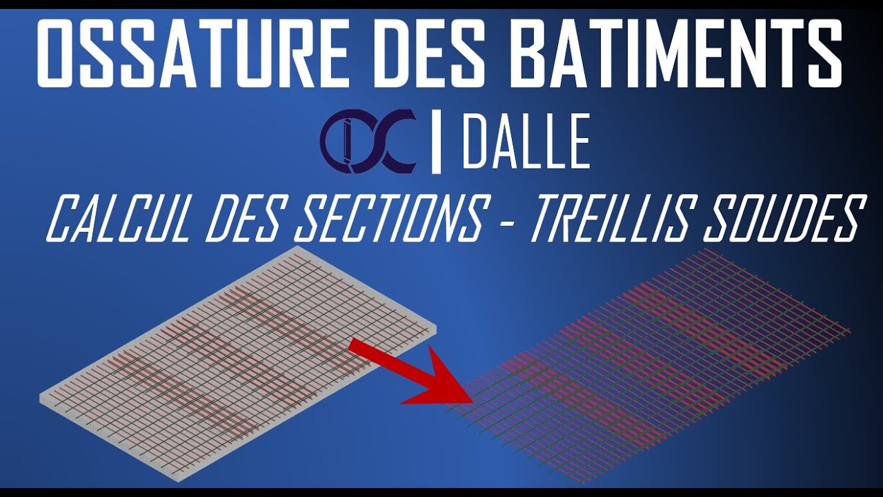 Ossature des Bâtiment - Dalles - Calcul des sections d'aciers et Treillis soudés