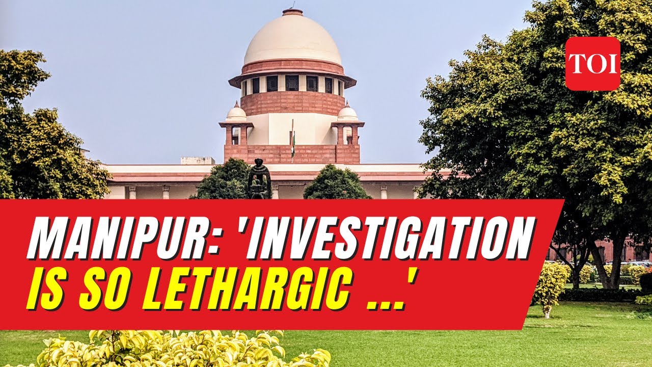 'Law and Order Broke Down in Manipur': Supreme Court summons Manipur DGP for 
