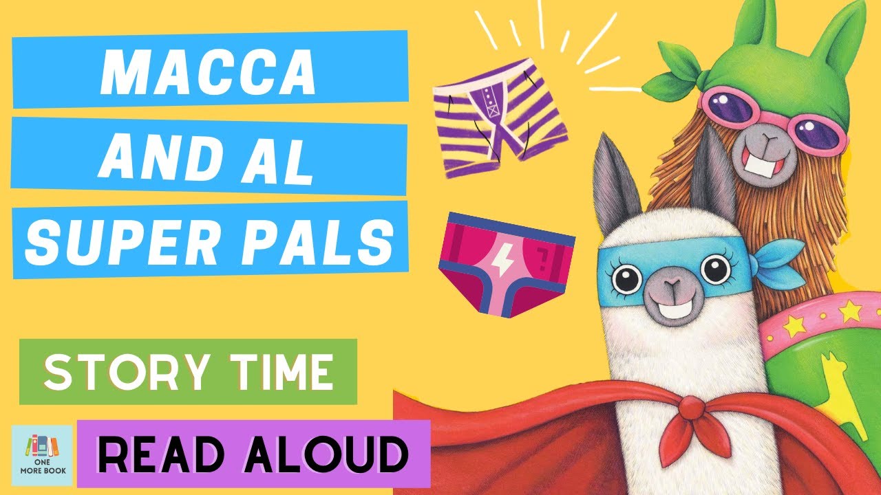 Macca and Al Super Pals | Story Time for Kids with One More Book