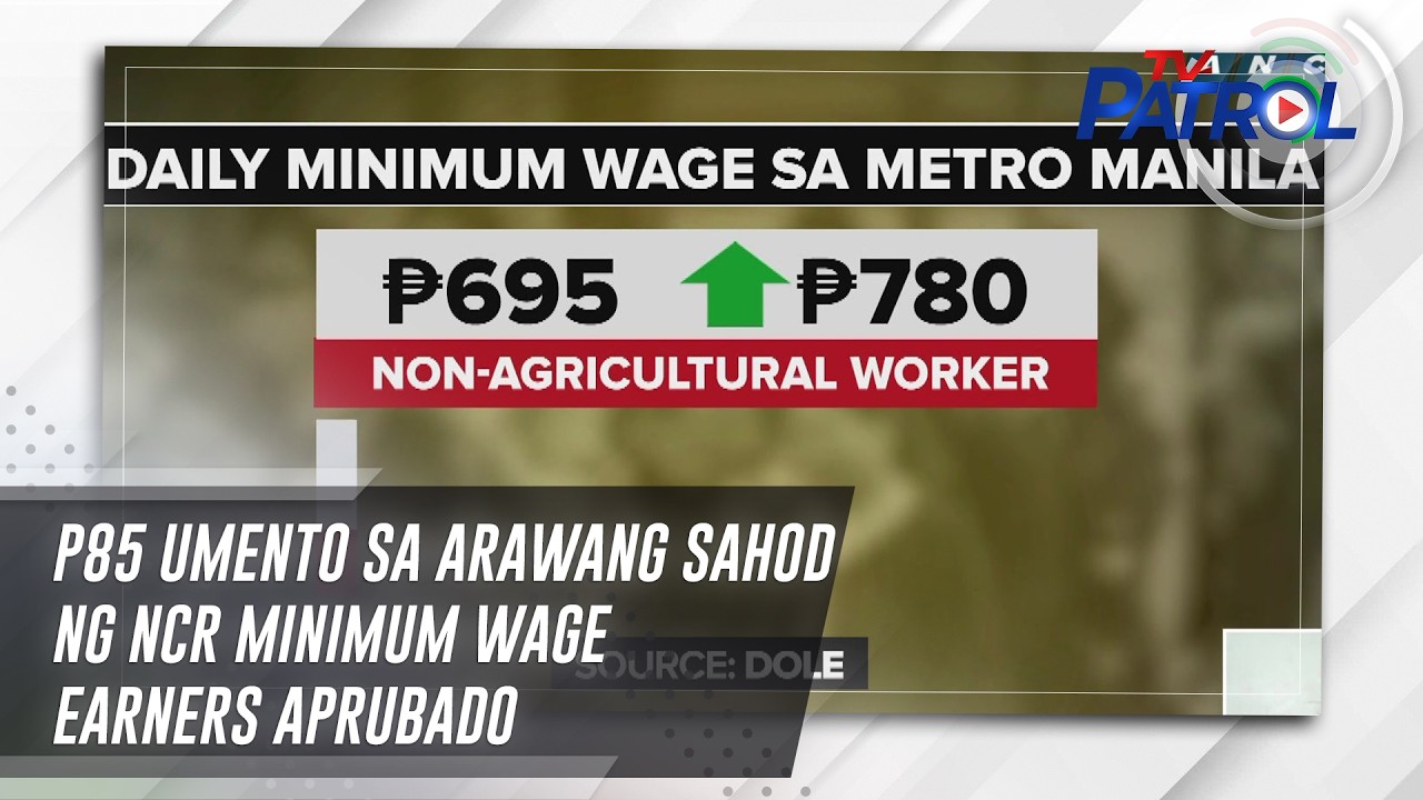 P85 umento sa arawang sahod ng NCR minimum wage earners aprubado | TV Patrol