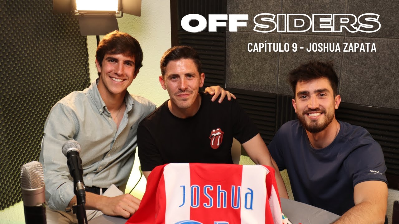 JOSHUA ZAPATA |Offsider 9| Primer equipo del Atleti, oferta del Bar&ccedil;a y, no dar nada por sentado.