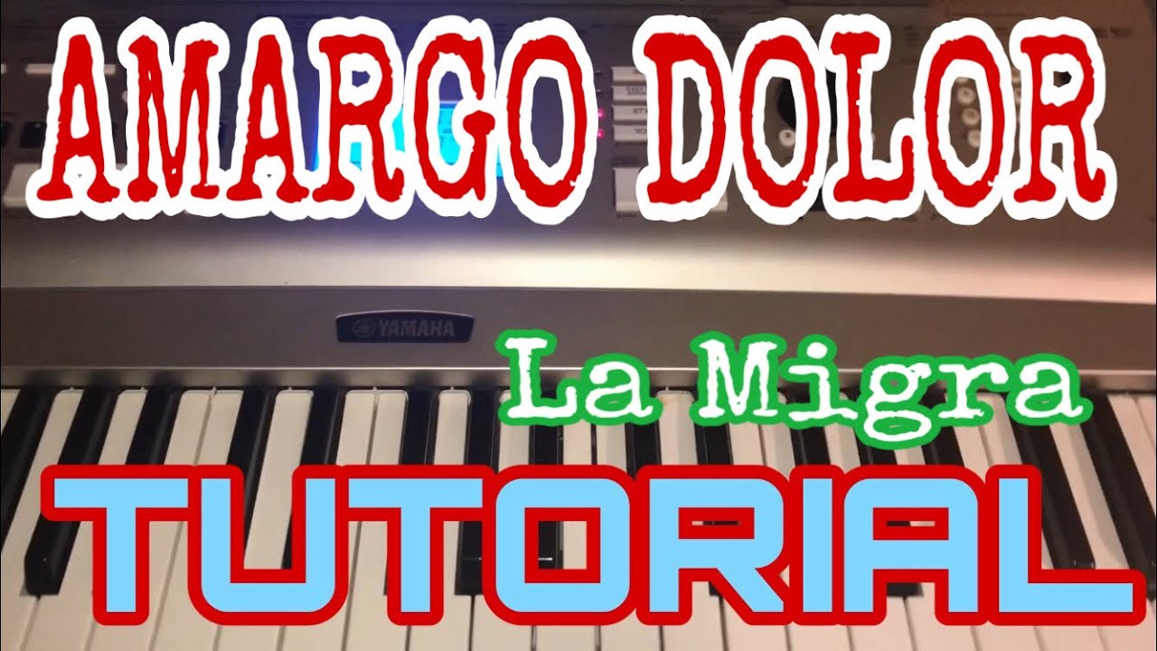 Amargo Dolor - La Migra (Melodia Tutorial en Teclado)