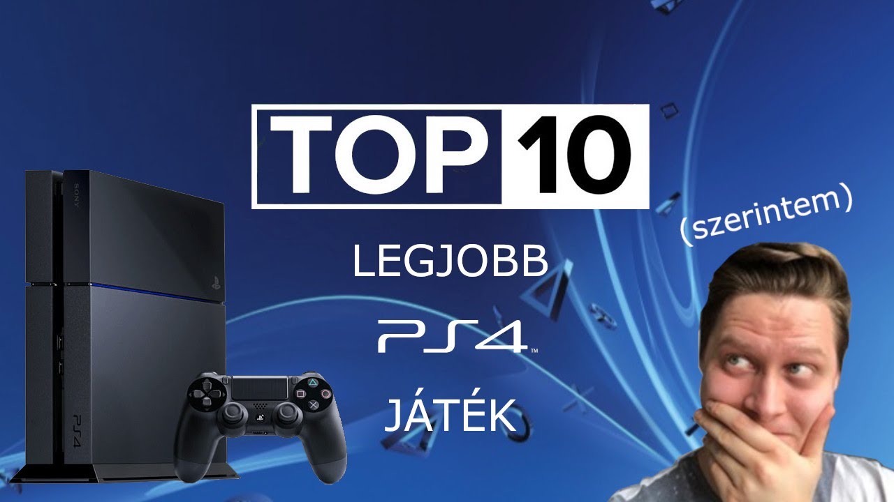 A TOP 10 legjobb PS4 játék szerintem!
