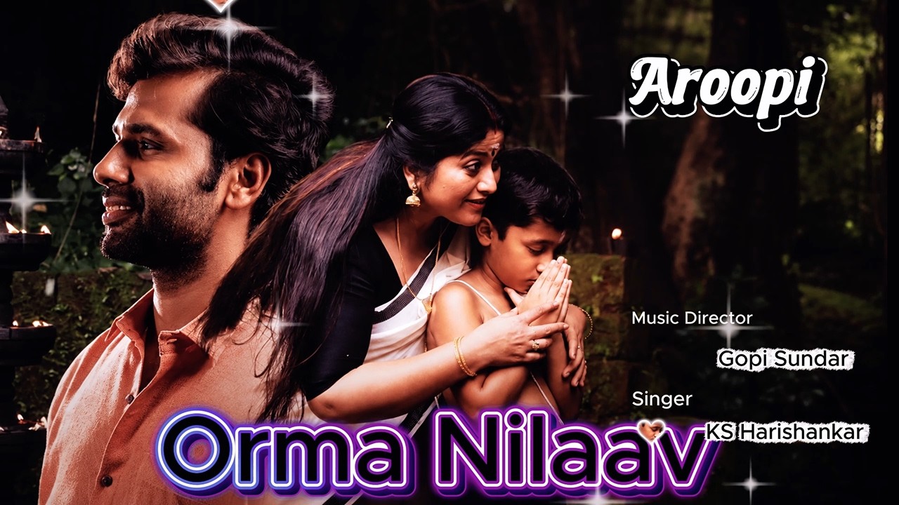Orma Nilaav 🌙 | Aroopi Movie Song | KS Harishankar | Gopi Sundar