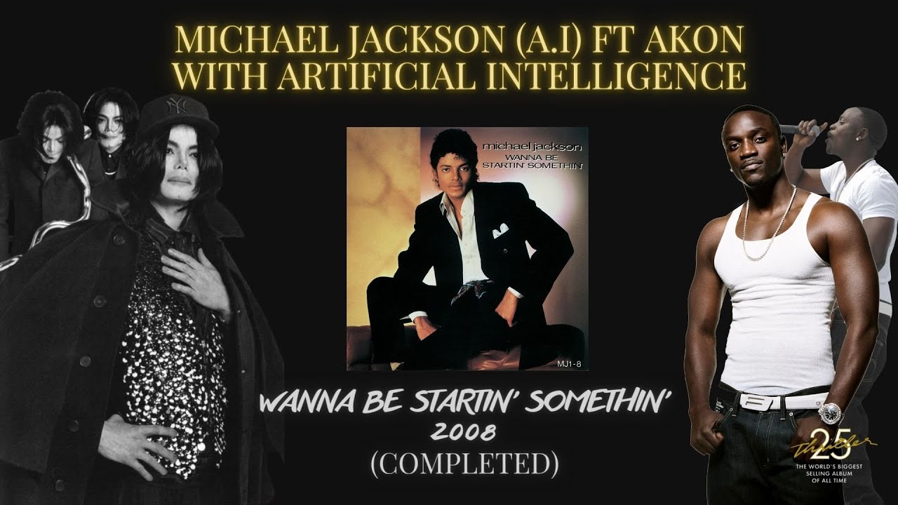 Michael Jackson (AI) ft Akon (completed) - Wanna Be Startin' Somethin' 2008 4K