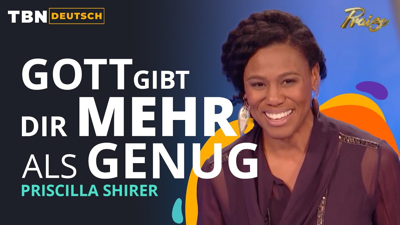Priscilla Shirer: Du hast bereits alles, was du brauchst, jetzt lass Gott wirken | TBN Deutsch