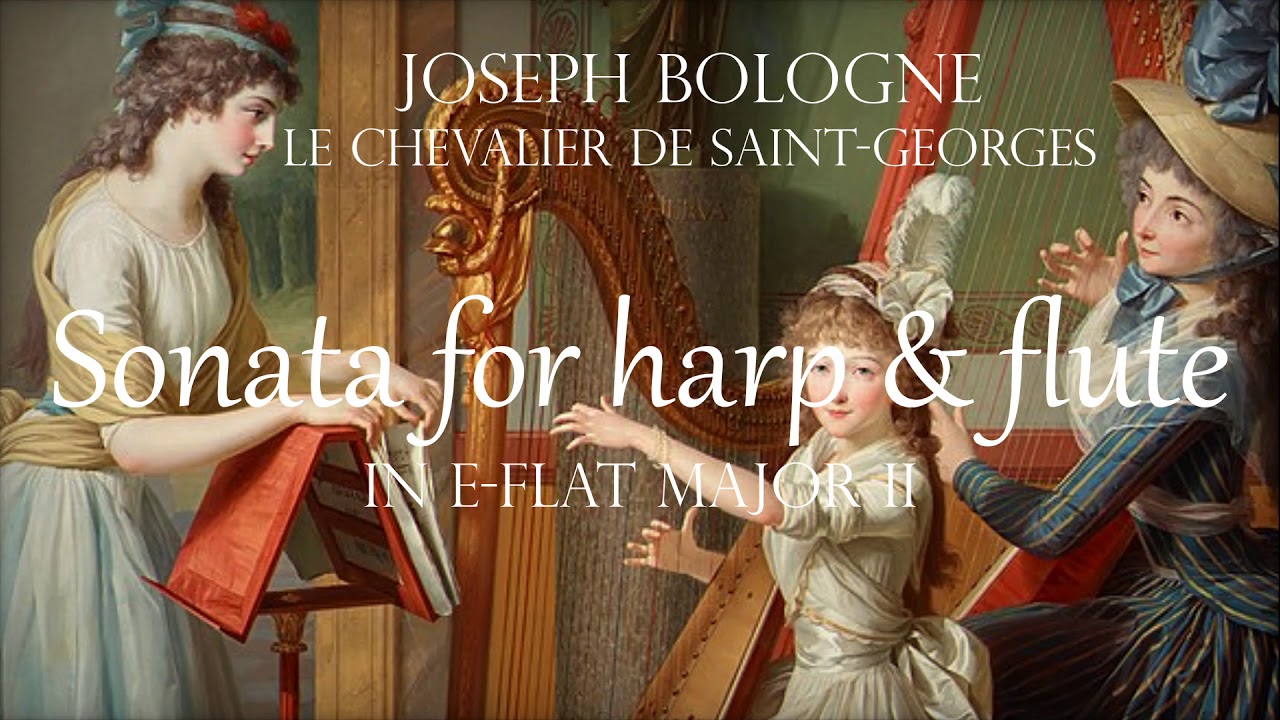 Sonata for Harp and Flute in E-Flat Major by Joseph Bologne Le Chevalier de Saint-Georges