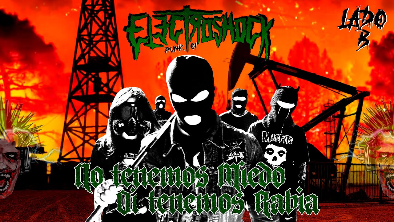 Electroshock Punk - No Tenemos Miedo Oi Tenemos Rabia (2023) Full Album - Lado B