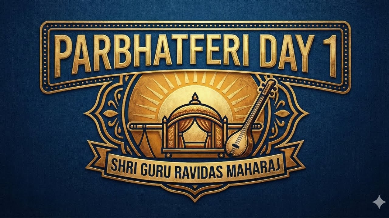 Live | Day 1 Parbhat Pheri - Shri Guru Ravidas Maharaj Ji Celebration