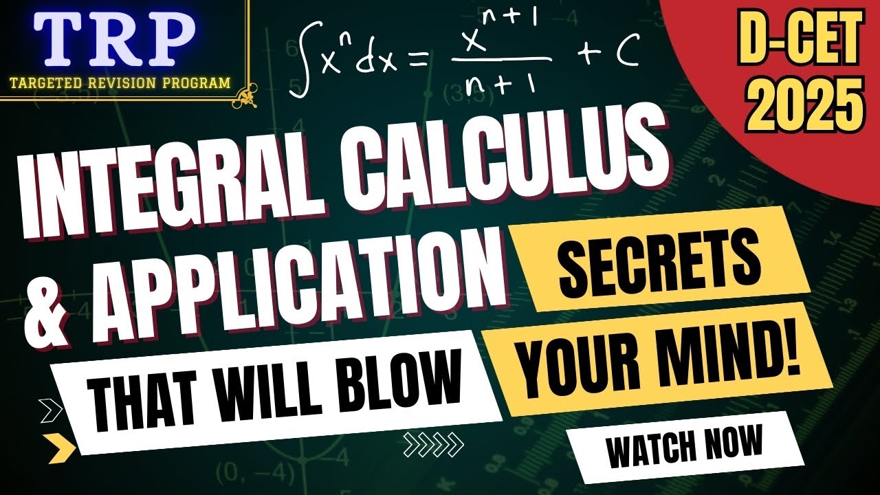 D-CET 2025 | Integral Calculus  & Application | Secrets That Will Blow Your Mind! | TTT Academy
