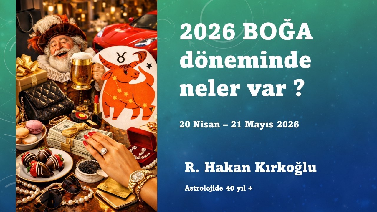 Boğa d&ouml;neminde neler var ? #astroloji #astrology  -  R. Hakan Kırkoğlu