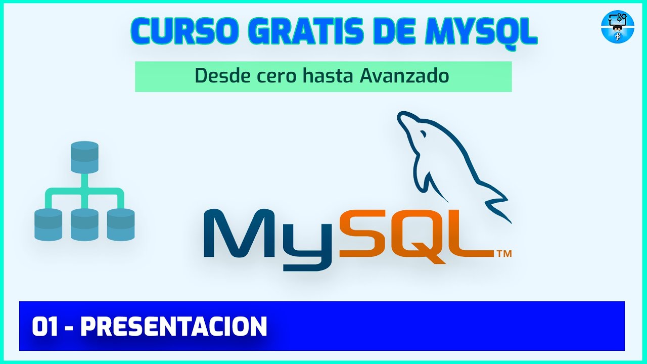 CURSO DE MYSQL #1 Presentación