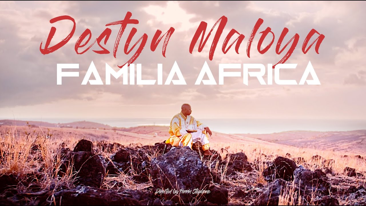 FAMILIA AFRICA - Destyn Maloya [CLIP OFFICIEL]