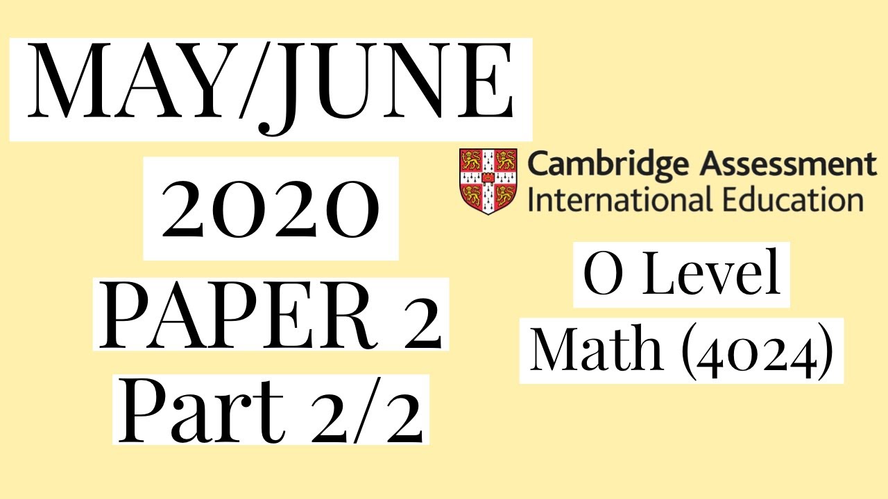 O level Math - May/June 2020 Paper 2 Variant 2 (Part-2)