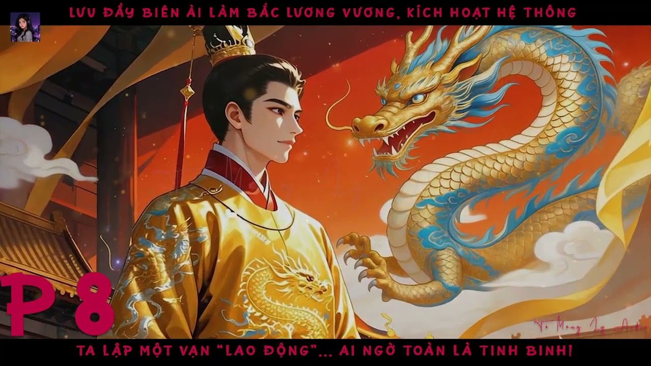 LƯU ĐÀY BIÊN ẢI, HOÀNG TỬ LẬP 1 VẠN “LAO CÔNG”… AI NGỜ TOÀN LÀ TINH BINH! P8