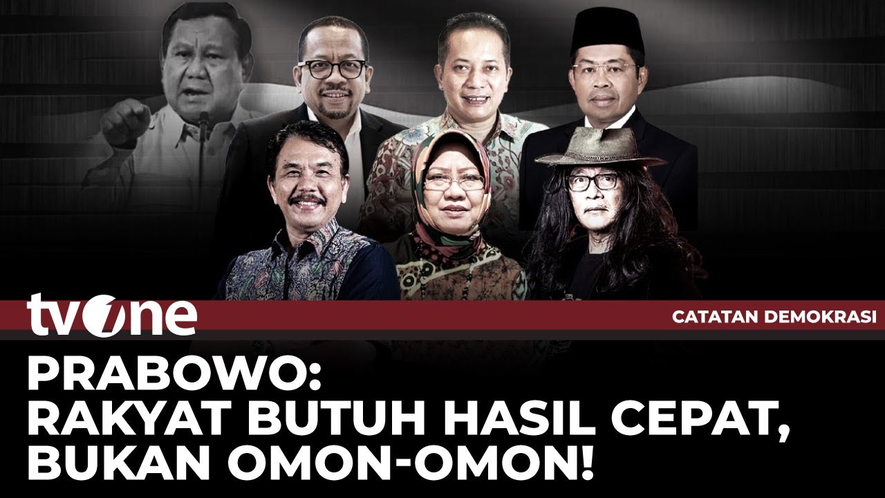 [FULL] Prabowo: Rakyat Butuh Hasil Cepat, Bukan Omon-omon | Catatan Demokrasi tvOne
