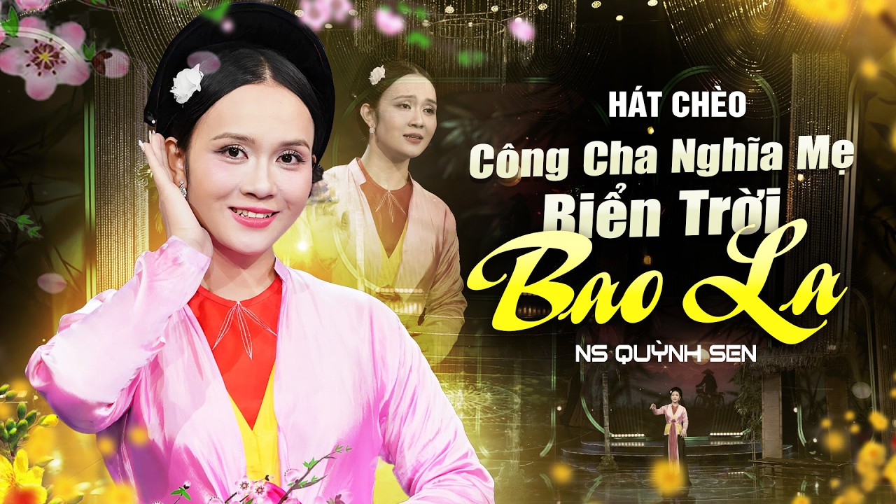 Công Cha Nghĩa Mẹ Biển Trời Bao La | NS Quỳnh Sen | Hát Chèo Mới Nhất 2026