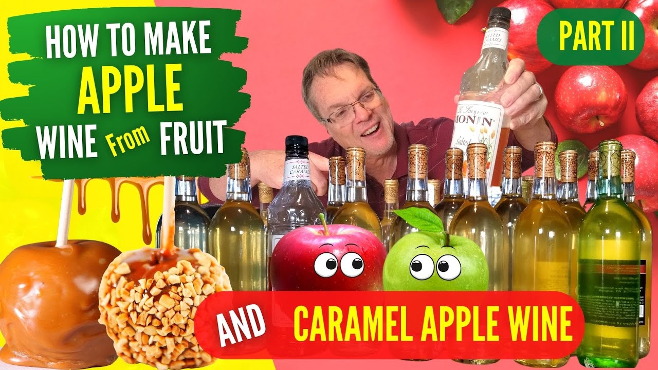 How to make Apple Wine and Caramel Apple Wine - Wine from Fruit - Apple Wine Recipe - Part II