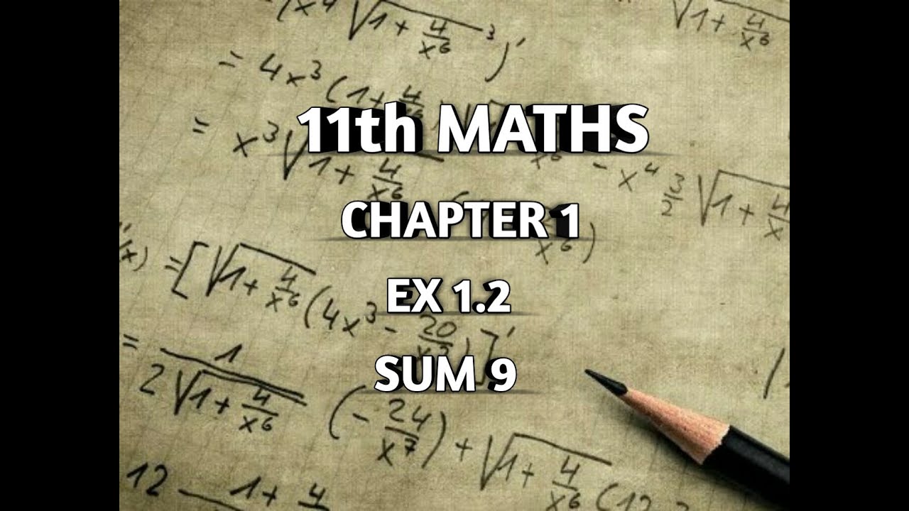 TN || 11th STD MATHS || CHAPTER 1 || SETS RELATIONS & FUNCTIONS || EX 1.2 || SUM 9 ||