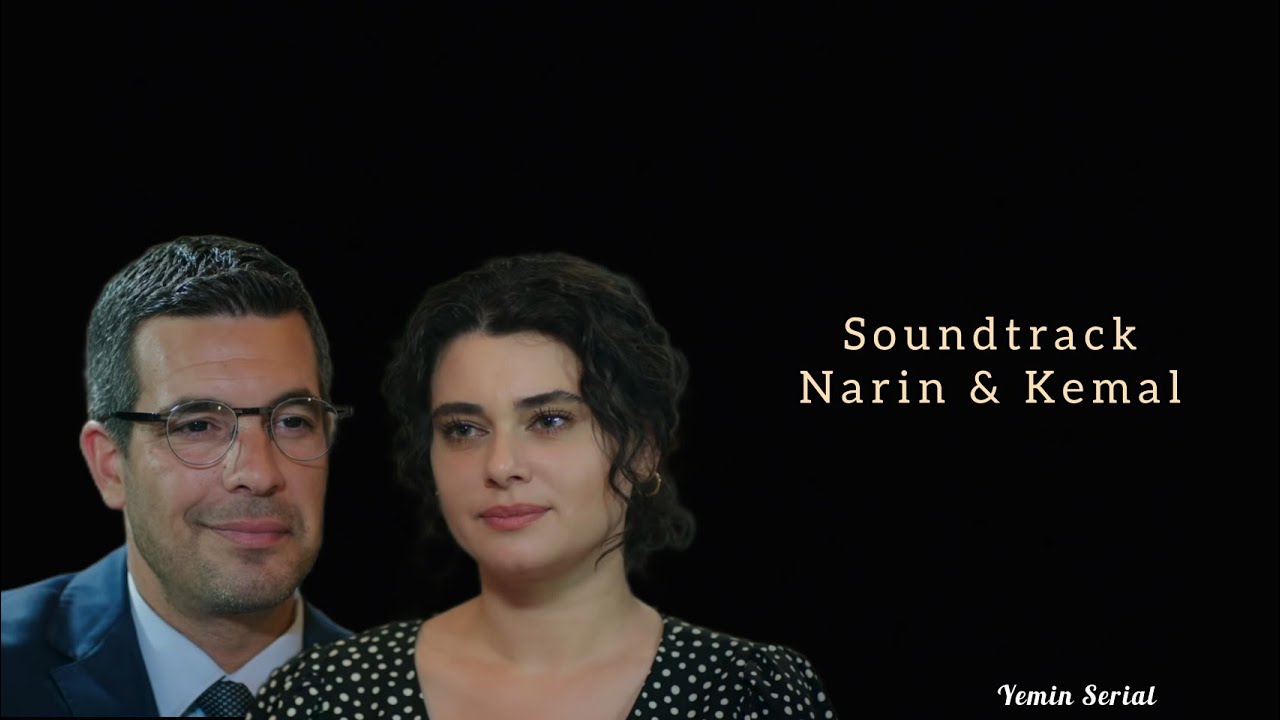 ❤️NARIN & KEMAL SOUNDTRACK❤️ || YEMIN SERIAL