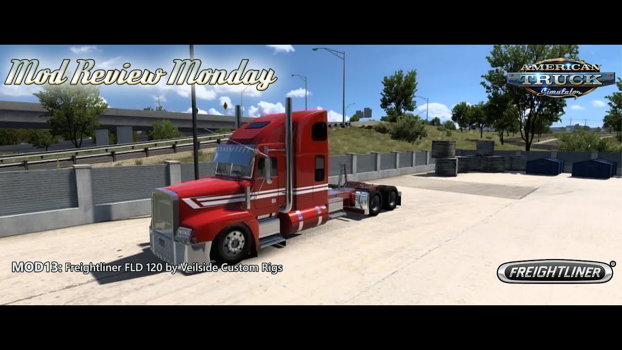 Mod Review Mondays: Freightliner FLD 120 by Veilside Custom Rigs (V2.3)