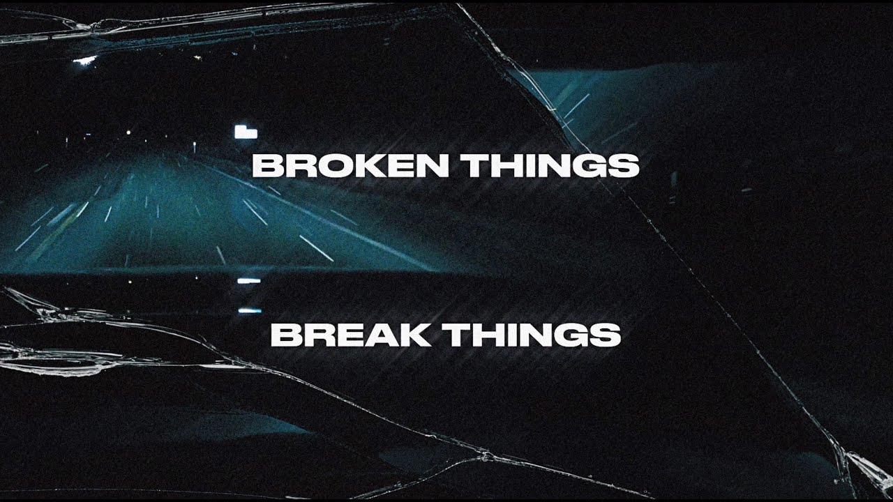 Broken Things Break Things - Austin Williams (Official Lyric Video)