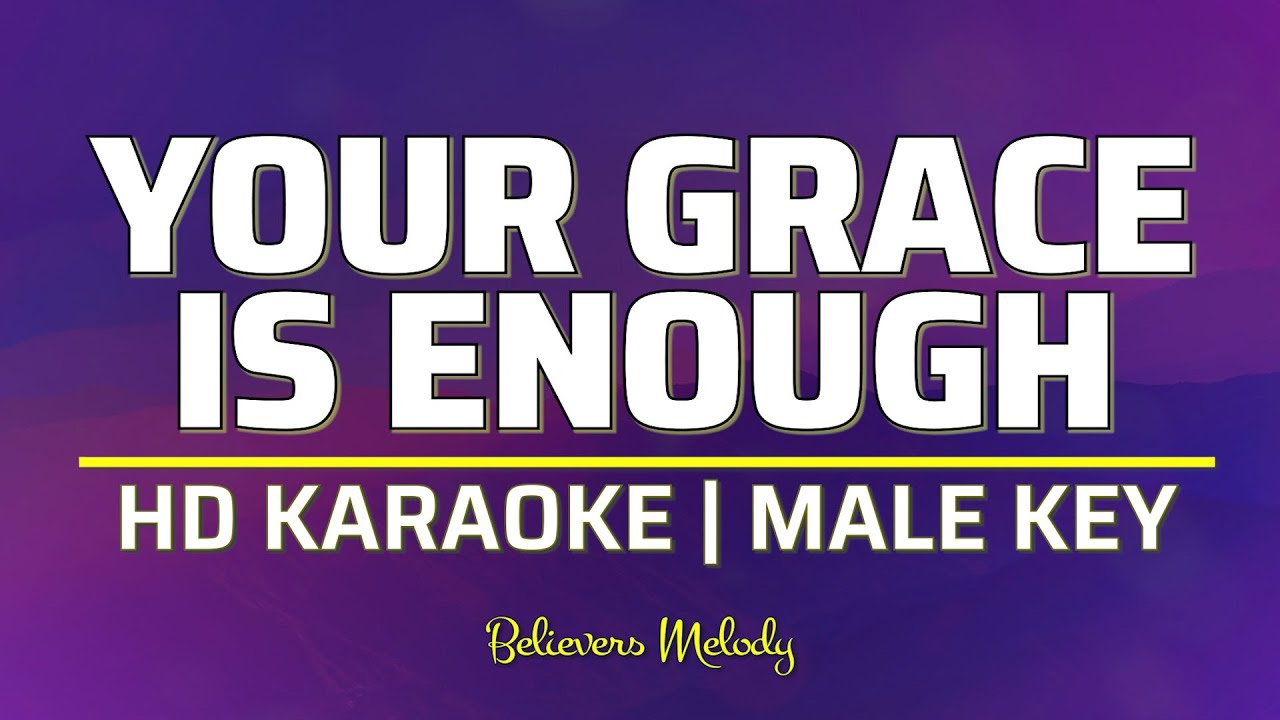 Your Grace is Enough | KARAOKE - Male Key A