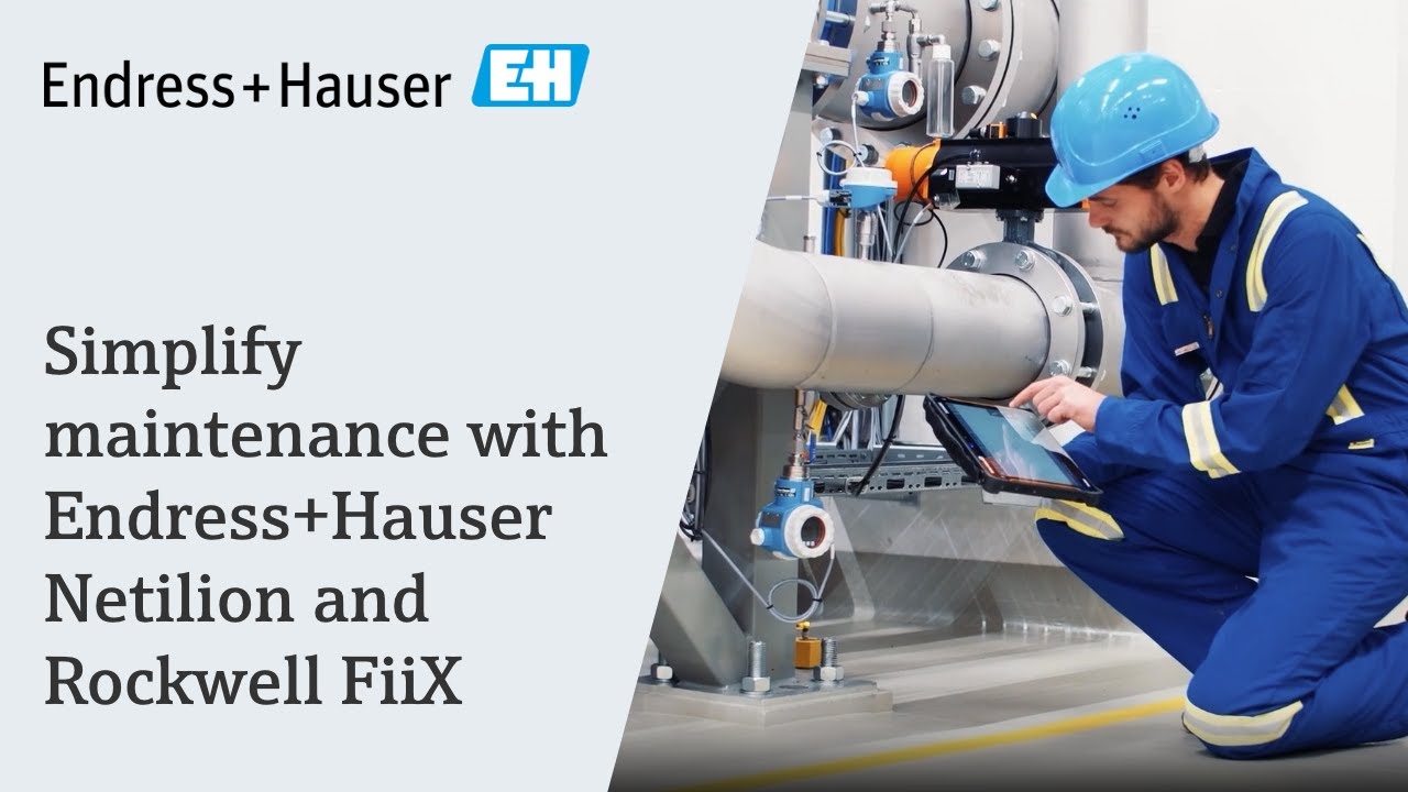 Simplify maintenance with Endress+Hauser Netilion and Rockwell FiiX