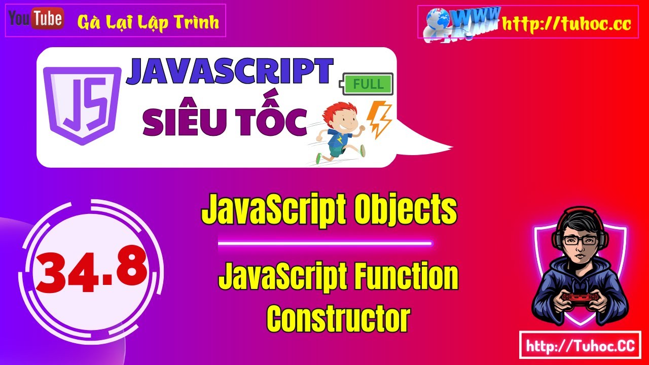 34.8 JavaScript Function Constructor - Hàm Tạo và Constructor - giải thích chi tiết