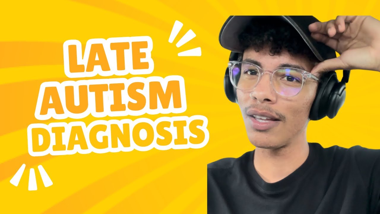 “why would you even want an autism diagnosis as an adult?”