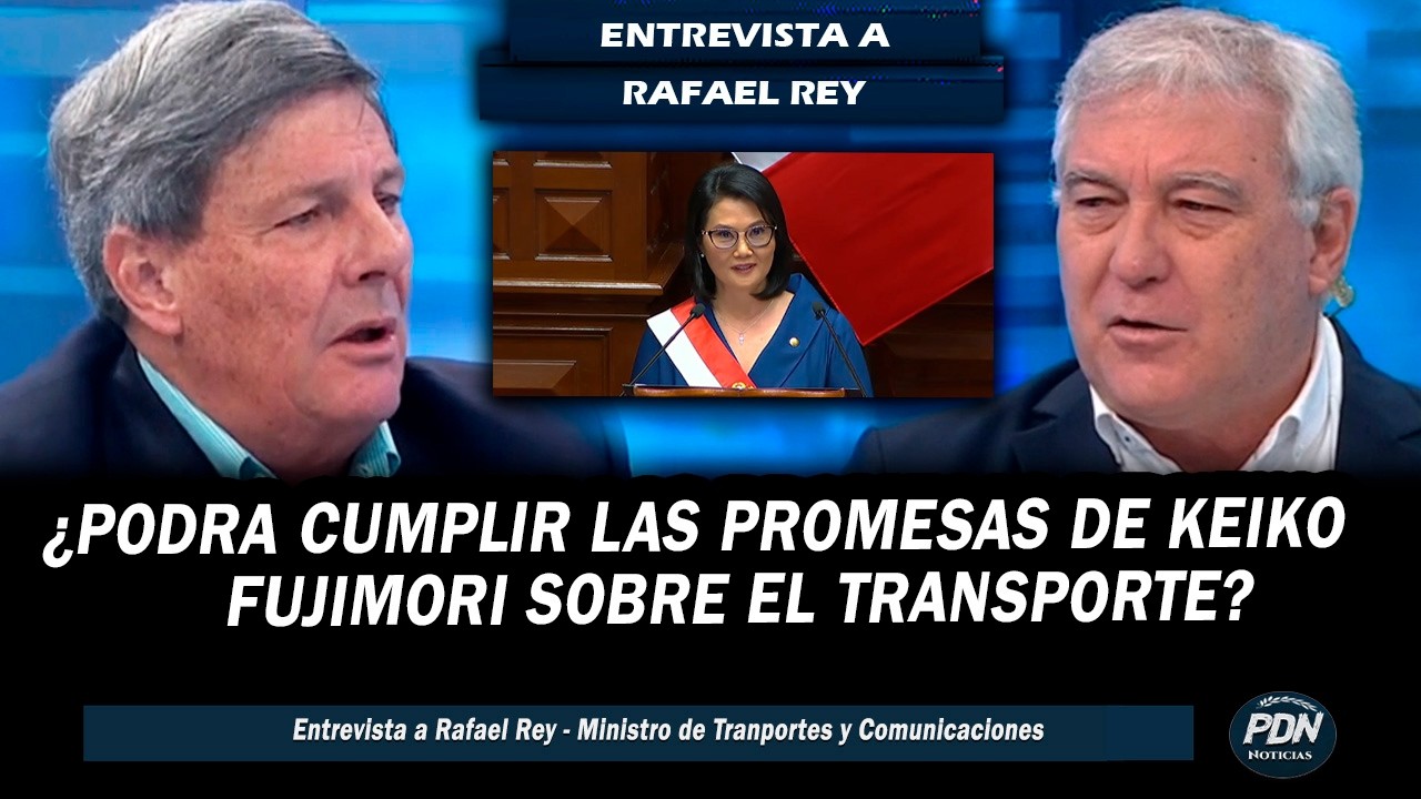 RAFAEL REY MINISTRO DE TRANSPORTES DE KEIKO FUJIMORI RESPONDE SOBRE SU EVENTUAL GESTION