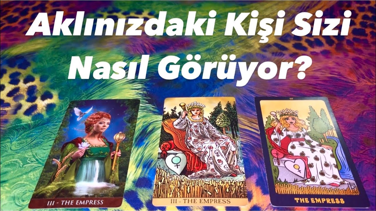 Deste Seç- Aklınızdaki Kişi Sizi Nasıl Görüyor?