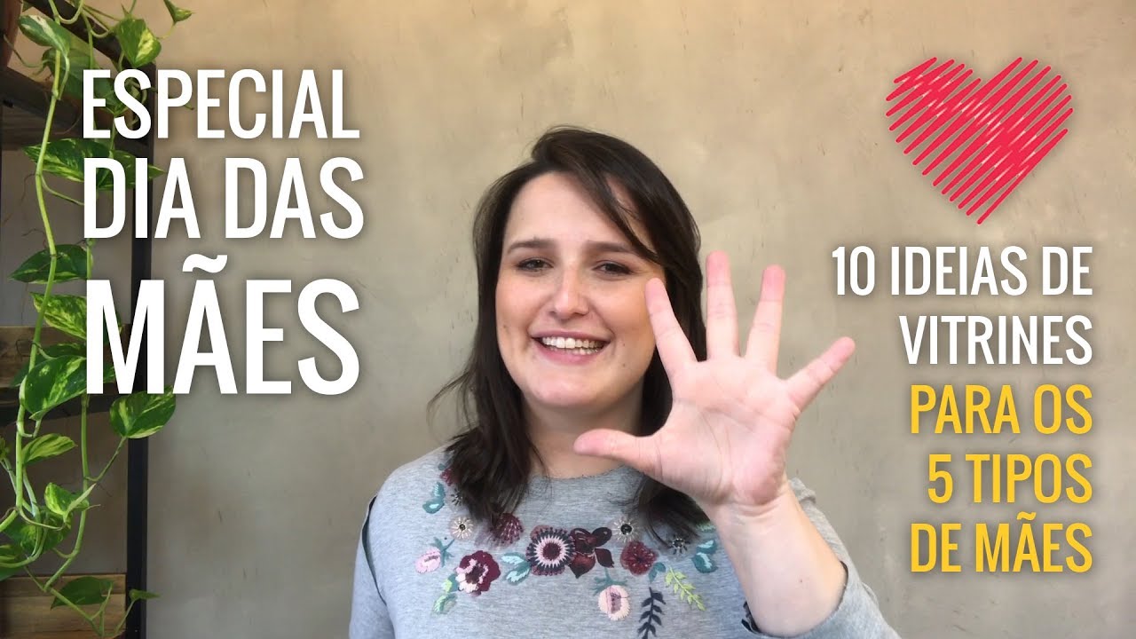 DIA DAS MÃES: 10 Ideias de Vitrine para os 5 Tipos de Mães! | VITRINE PERFEITA