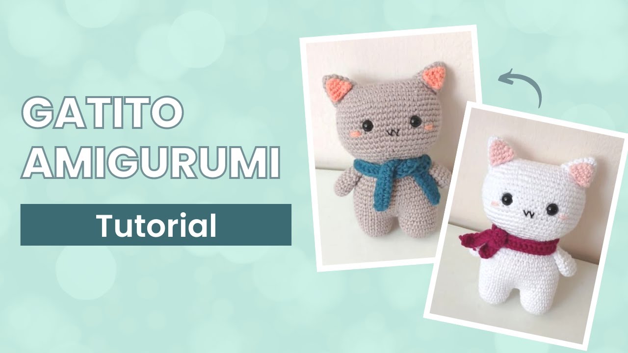 GATITO AMIGURUMI TUTORIAL | PRIMERA PARTE