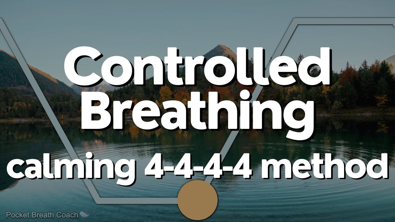 Controlled Breathing for Anxiety (4-4-4-4)