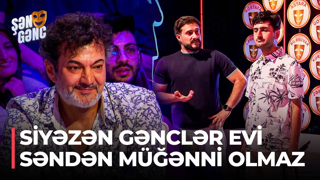 Şən Gənc - Siyəzən Gənclər Evi - Səndən müğənni olmaz (62.Bölüm)