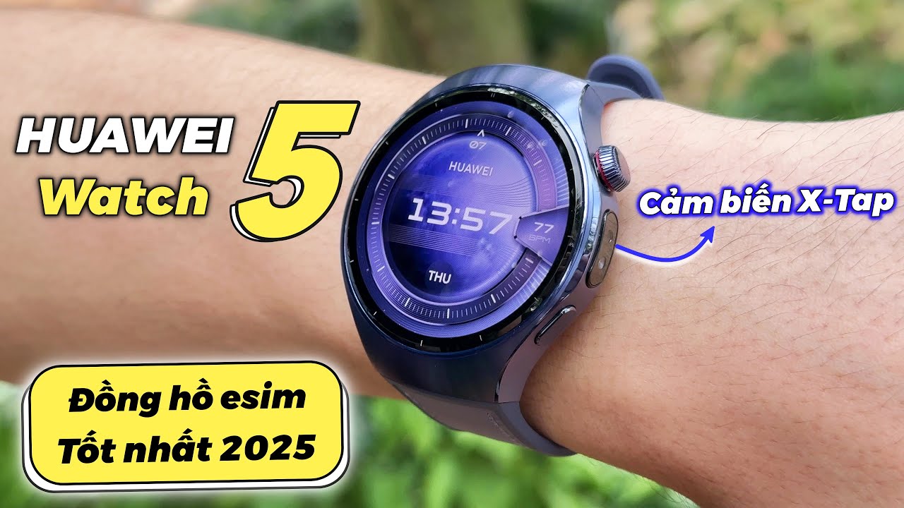 Đánh giá nhanh HUAWEI Watch 5: Gọi thoại độc lập với eSIM, đo 11 chỉ số sức khoẻ với X-TAP !