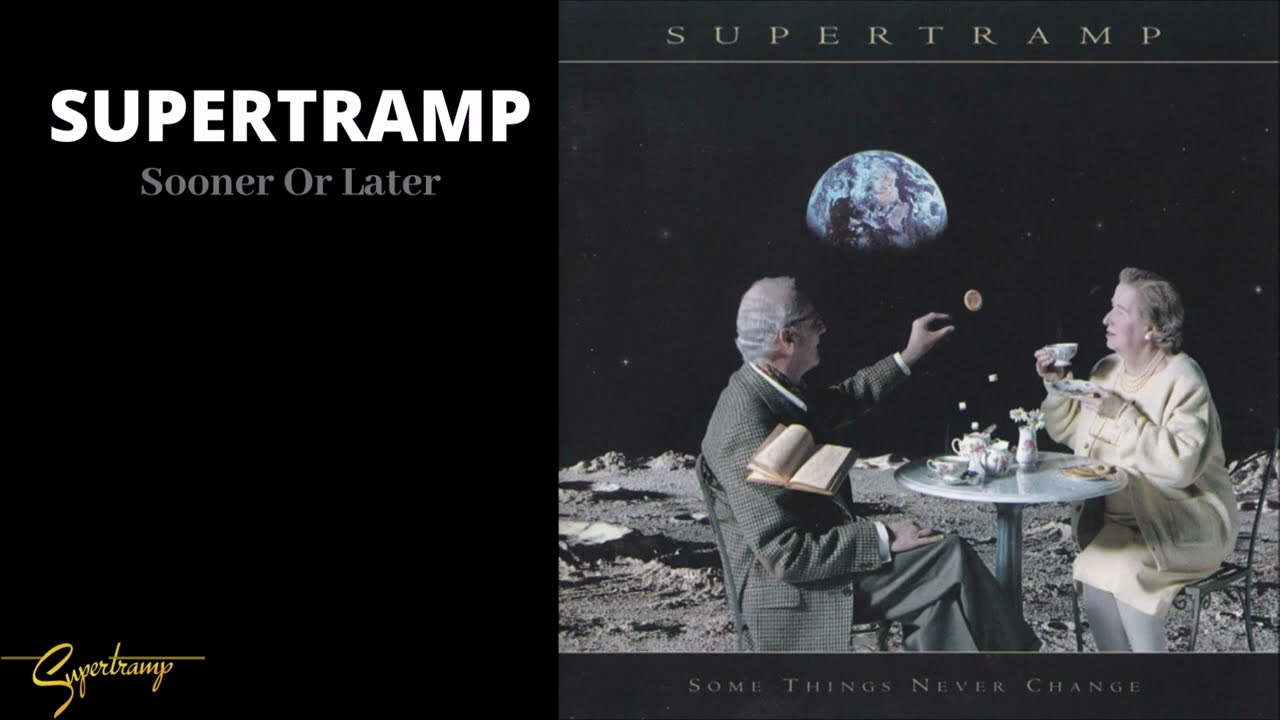 Supertramp - Sooner Or Later (Official Audio)