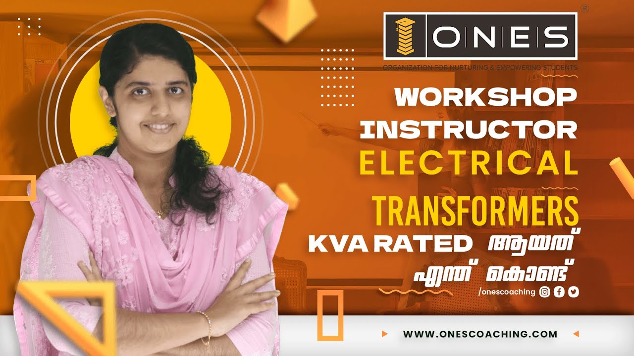 Kerala PSC | Workshop Instructor | ELECTRICAL TOPICS | Why Transformers are Rated in kVA | ONES