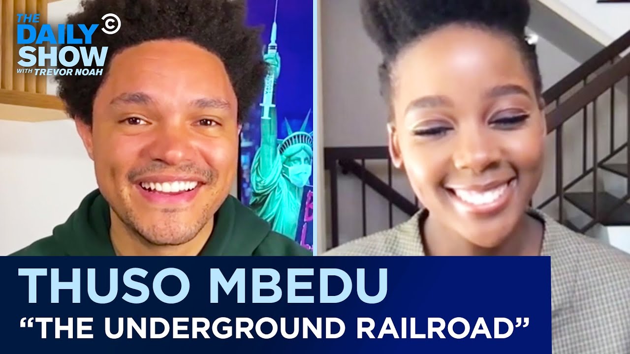 Thuso Mbedu - “The Underground Railroad” & Breaking Into American TV | The Daily Show