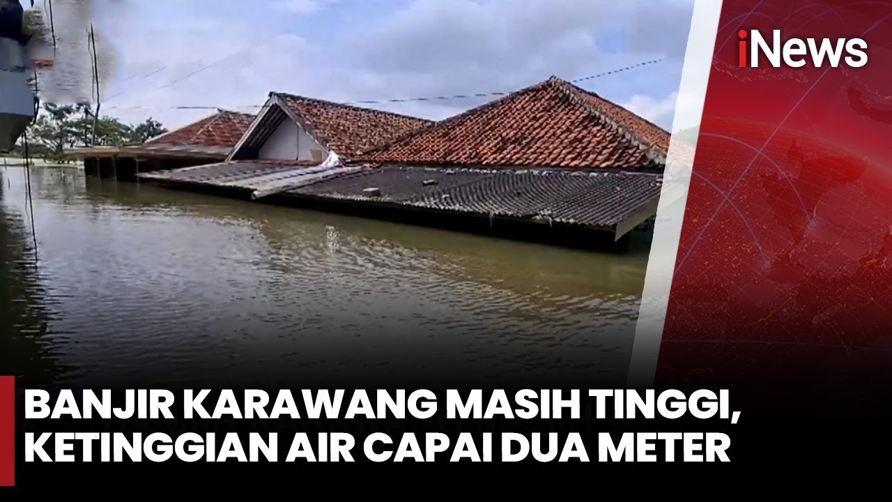 Banjir Belum Surut, Air Setinggi Dua Meter Rendam Karawang | iNews Sore 31/1