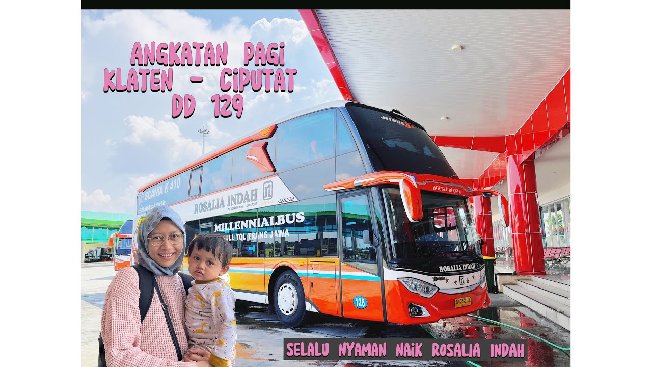 NAIK ROSALIA INDAH ANGKATAN PAGI KLATEN-CIPUTAT | DD 129 #rosaliaindah #klaten #ciputat  #scania