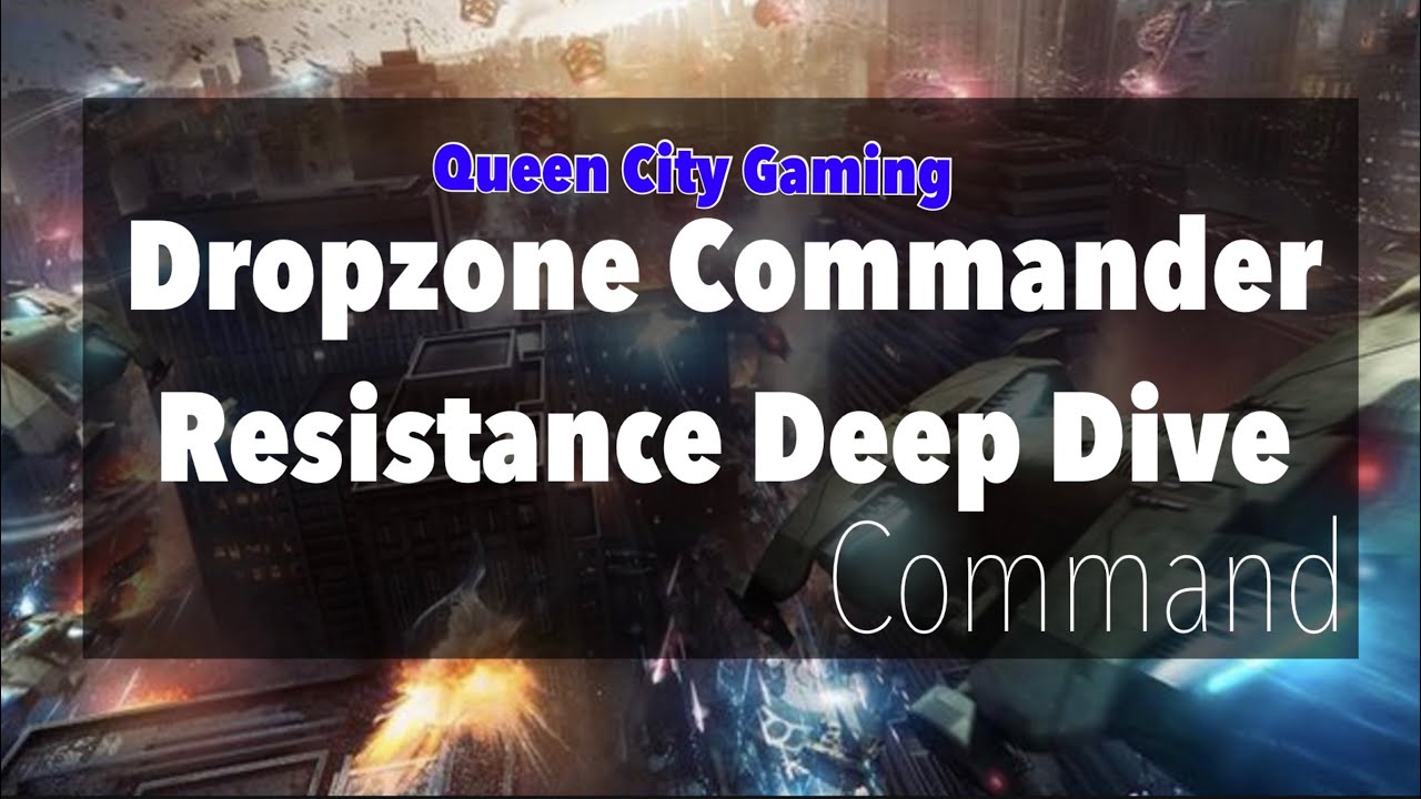 Dropzone Commander Faction Deep Dive: Resistance Command