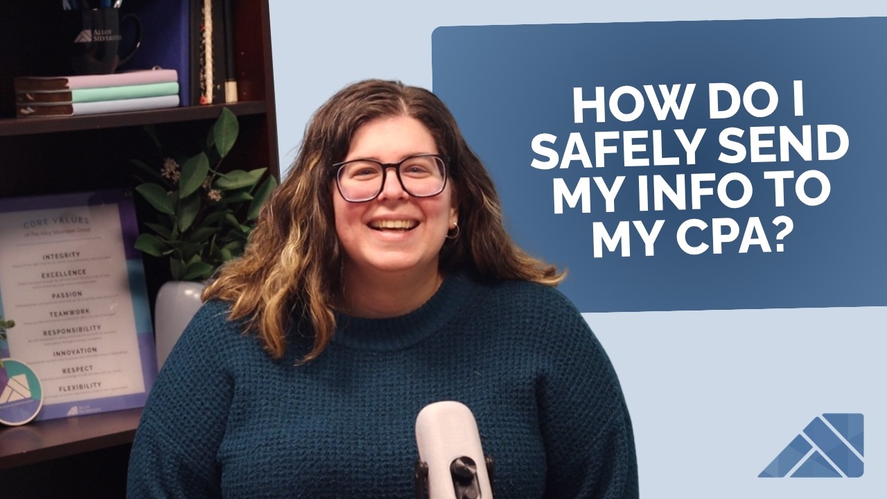 How Do I Safely Send My Info to My CPA? | Alloy Silverstein