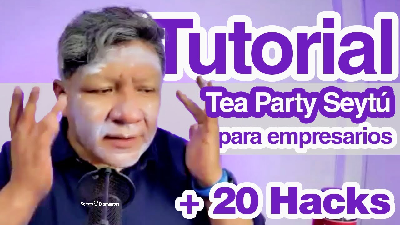 Tutorial definitivo + 19 hacks para un tea party Seytú exitoso
