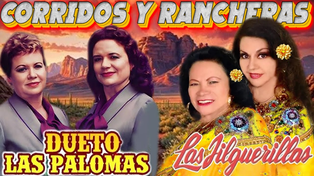 Las Jilguerillas, Dueto Las Palomas || 30 Exitos Inmortales || Corridos y Rancheras Viejitas 2026
